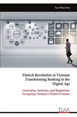 Fintech Revolution In Vietnam Transforming Banking In The Di...
