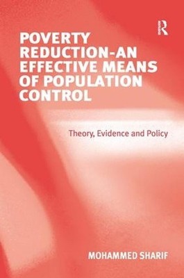 Poverty Reduction - An Effective Means of Population Control: Theory, Evidence a
