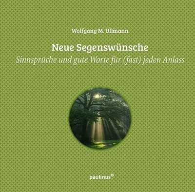 Wolfgang M. Ullmann | Neue Segenswünsche | Buch | Deutsch (2018) | 84 S.