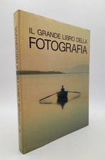 Il grande libro della Fotografia di John Hedgecoe Ed. Vallardi anno 1983