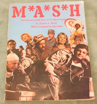 M*A*S*H The Exclusive Inside Story of TV's Most Popular Show David S Reiss