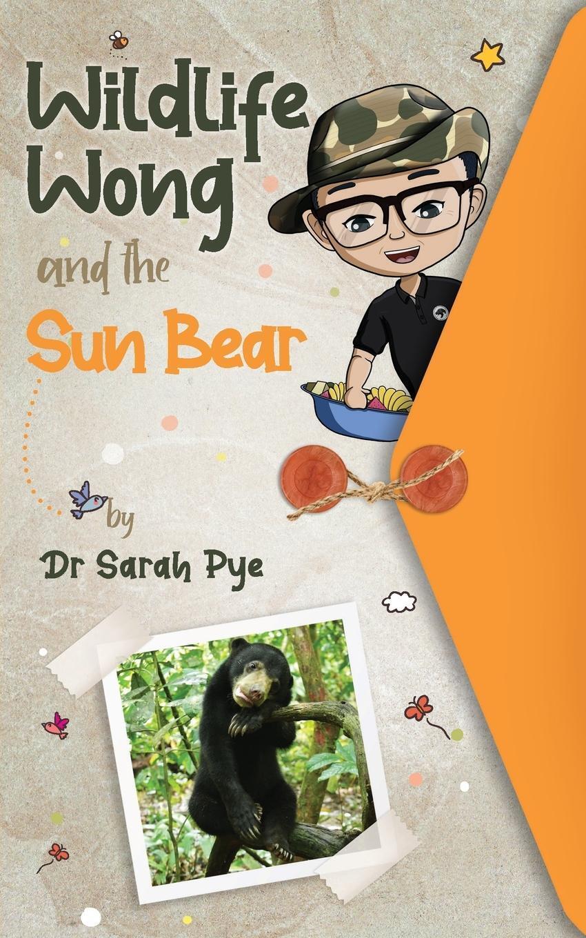 Thumbnail - Wildlife Wong And The Sun Bear Sarah Pye Taschenbuch Paperback