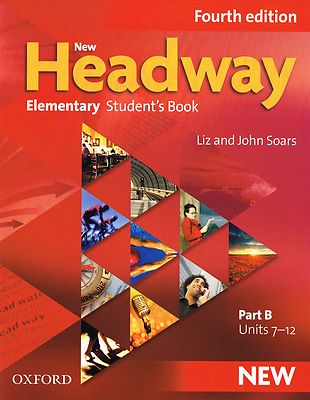 Oxford NEW HEADWAY Elementary FOURTH EDITION Student Book Part B Units 7-12 @NEW