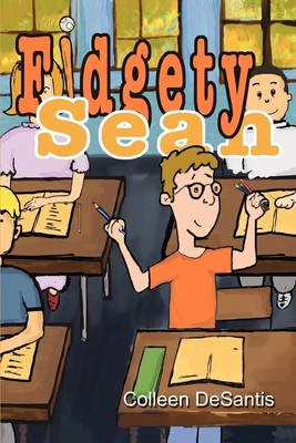 Colleen DeSantis | Fidgety Sean | Taschenbuch | Englisch (2005) | iUniverse
