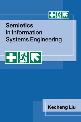 Semiotics in Information Systems Engineering,Kecheng Liu- 978052