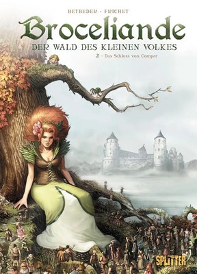 Broceliande - Der Wald des kleinen Volkes. Band 2 | Das Schloss von Comper