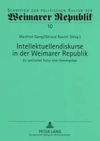 Intellektuellendiskurse In Der Weimarer Republik | Manfred Gangl (U. A.) | Buch