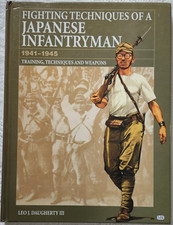Fighting Techniques of a Japanese Infantryman in World War II by Leo...