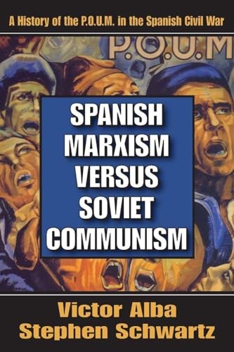 Spanish Marxism versus Soviet Communism: A History of the P.O.U.M. in the Spani - Image 3