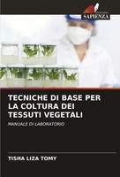 Tisha Liza Tomy | Tecniche DI Base PER LA Coltura DEI Tessuti Vegetali | Buch