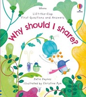 Katie Daynes ~ First Questions And Answers: Why Should I Share? 9781474996082