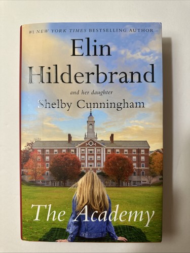 THE ACADEMY Elin Hilderbrand & Shelby Cunningham First Edition ...