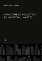 Robert E. Swain | Atmospheric Pollution By Industrial Wastes | Buch | Englisch
