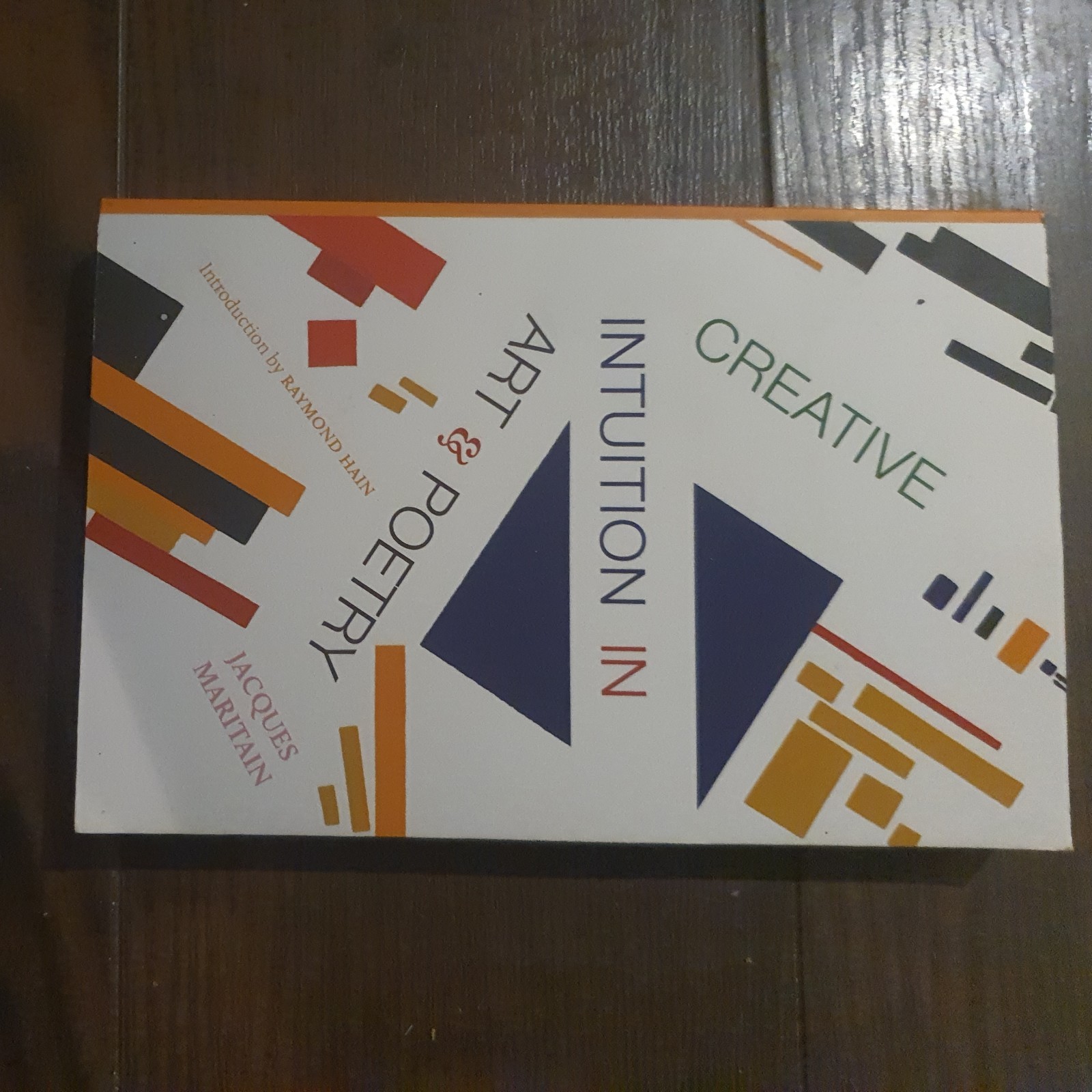 CREATIVE INTUITION IN ART & POETRY By Jacques Maritain & Raymond Hain BRAND NEW