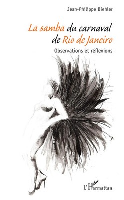 La samba du carnaval de Rio de Janeiro Observations et réflexions Biehler Buch