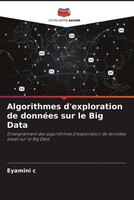 Eyamini C | Algorithmes D'exploration De DonnéEs Sur Le Big Data | Taschenbuch