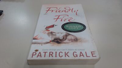 			Friendly Fire: Some Things You Cant Learn at School, Gale, Patric		