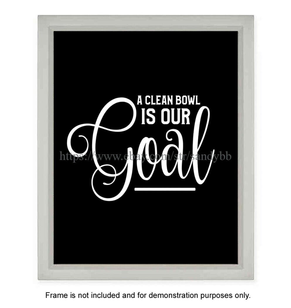 Funny Bathroom Wall Art - A Clean Bowl Is Our Goal 8x10 Print-image