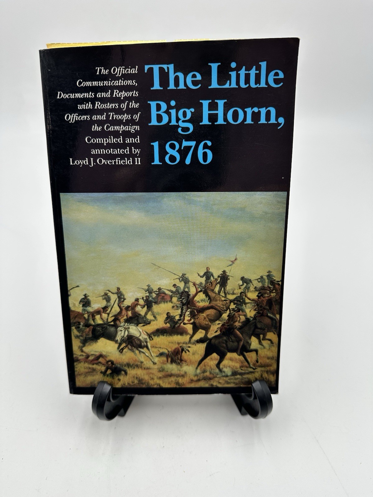 Little Big Horn 1876 by Loyd J. Overfield II