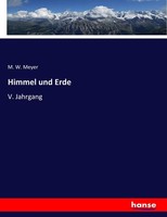 M. W. Meyer | Himmel Und Erde | Taschenbuch | Deutsch (2017) | V. Jahrgang