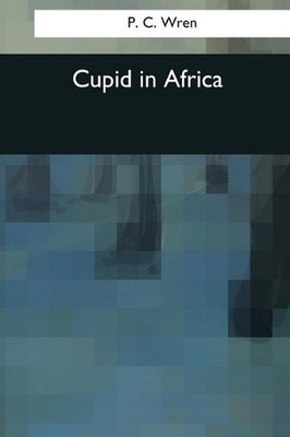 Cupid in Africa by P.C. Wren (English) Paperback Book