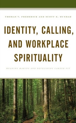 Frederick - Identity Calling and Workplace Spirituality   Meaning Ma - X555z