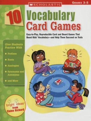 10 Vocabulary Card Games: Easy-to-Play, Reproducible Card and Board Games Th...