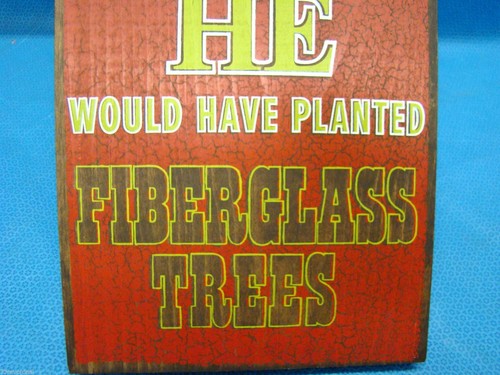 If God Meant Us to Have Fiberglass Skis HE Would Have Planted Fiberglass Trees - Picture 4 of 9