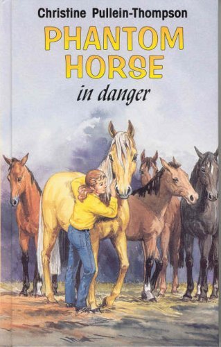 Phantom Horse in Danger By Christine Pullein-Thompson, Eric Rowe