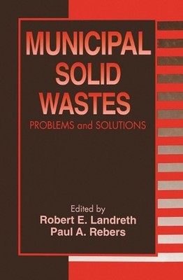 Municipal Solid Wastes: Problems and Solutions by Robert E. Landreth Paperback B