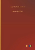 Mary Elizabeth Braddon | Henry Dunbar | Taschenbuch | Englisch (2019) | 372 S.