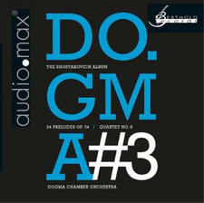 Do.gma Chamber Orchestra Do.gma: The Shostakovich Album - Volume 3 CD 