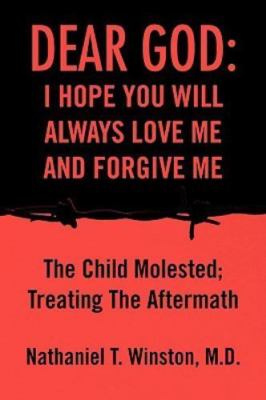 Dear God : I Hope You Will Always Love Me and Forgive Me, Paperback by Winsto...