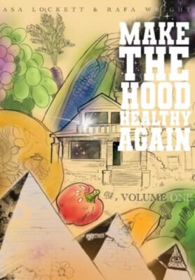 Make The Hood Healthy Again - hardcover, 1737567105, Asa Lockett