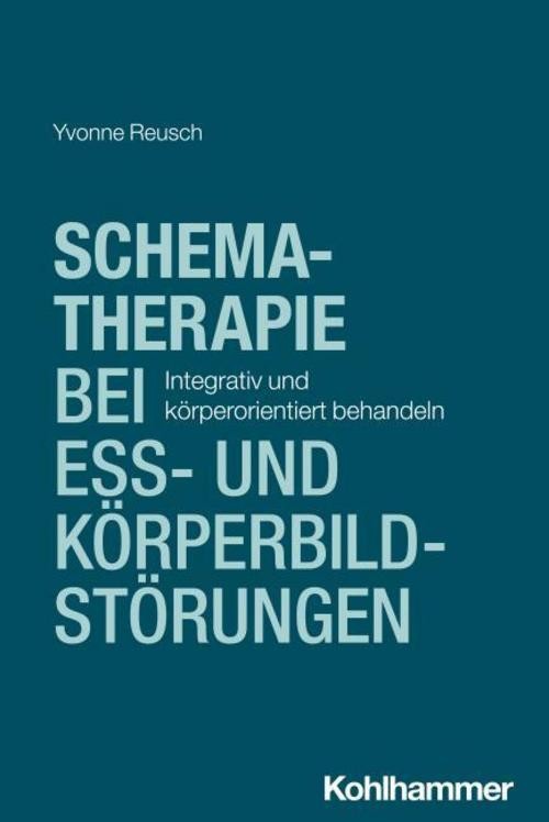 Schematherapie bei Ess- und Körperbildstörungen Yvonne Reusch