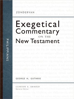 Philippians (Zondervan Exegetical Commentary on the New Testament) - George H. G