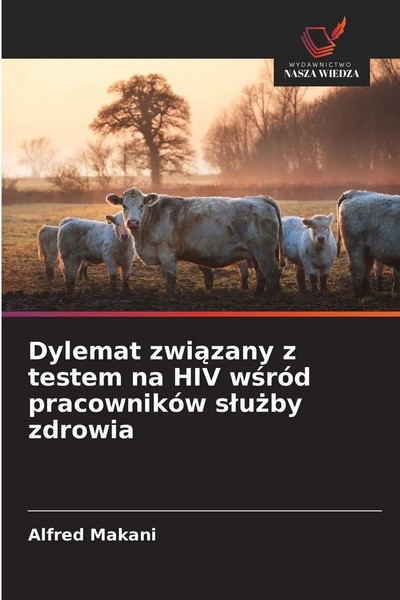 Dylemat Zwi¿Zany Z Testem Na Hiv W¿RóD PracownikóW S¿U¿By Zdrowia Alfred Makani-image