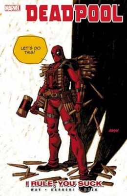 Deadpool 6: I Rule, You Suck - Paperback, by Way Daniel - Very Good