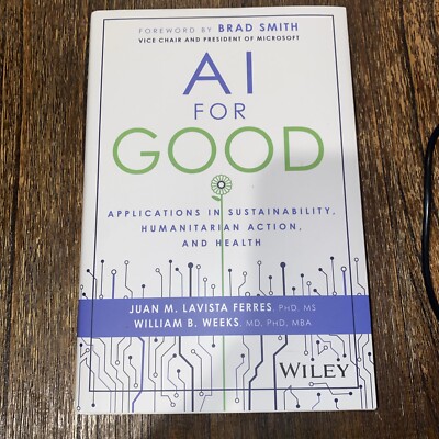 Ai for Good : Applications in Sustainability, Humanitarian Action, Health, NEW