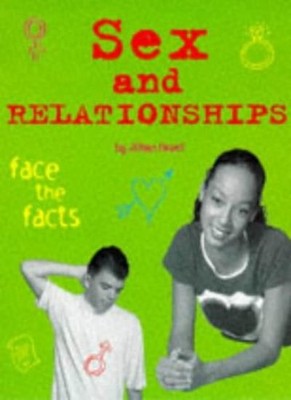 s** and Relationships (Face the Facts) By Jillian Powell. 978075