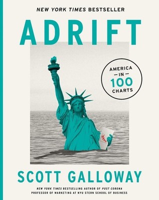 Adrift: America in 100 Charts by Scott Galloway (English) Hardcover Book
