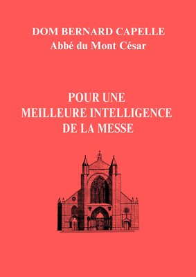 POUR UNE MEILLEURE INTELLIGENCE DE LA MESSE