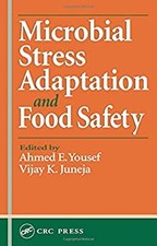 Microbial Stress Adaptation and Food Safety H...