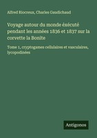 Alfred Riocreux (U. A.) | Voyage Autour Du Monde éXéCuté Pendant Les AnnéEs...