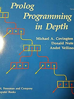 Prolog Programming in Depth Andre, Nute, Donald, Covington, Micha