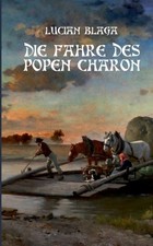 Blaga - Die Fhre des Popen Charon bersetzung von Luntrea lui Caron - X555z