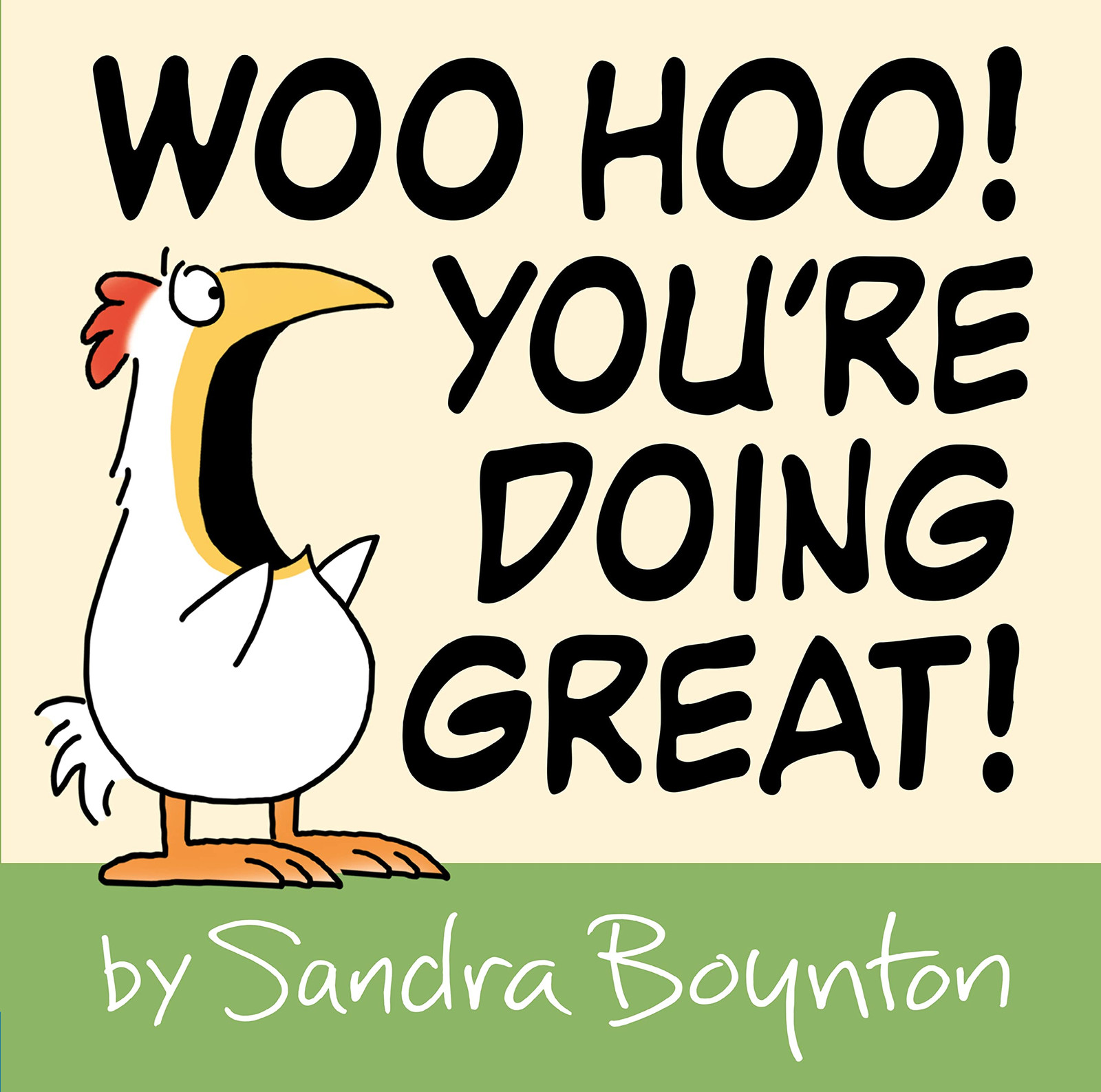 Woo Hoo You're Doing Great Hardcover by Sandra Boynton