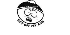 Cartman Get Off My A$$ Vinyl Car Decal Sticker