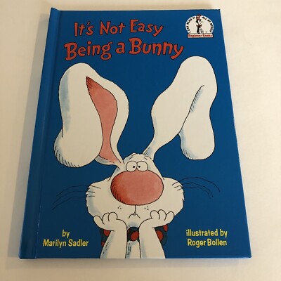 Beginner Books(R) Ser.: It's Not Easy Being a Bunny by Marilyn Sadler ...