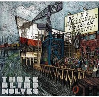 Three Blind Wolves - Sing Hallelujah For The Old Machine - CD - K4Z
